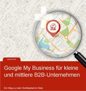 Checkliste „Google My Business für kleine und mittlere B2B-Unternehmen“